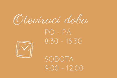 OTEVÍRACÍ DOBA: PO-PA 8:30-16:30, SOBOTA 9-12 HODIN